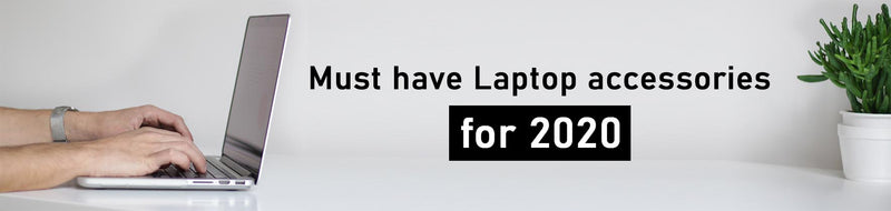 Must have Laptop Accessories for 2020