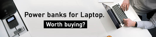 Power banks for Laptop. Is it worth buying?