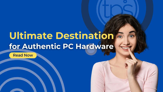 Why TPSTECH.IN is the Ultimate Destination for Authentic PC Hardware in India